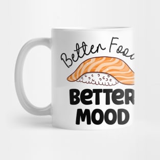 Better Food Better Mood Mug